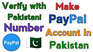 How To Make PayPal Account in Pakistan || Create PayPal Account Pakistan
