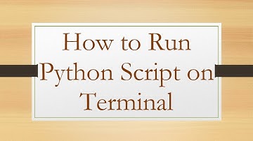 How to Run Python Script on Terminal