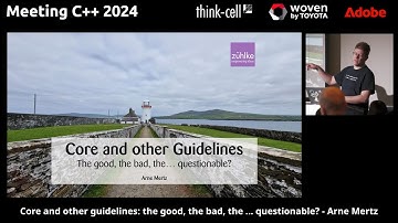 Core and other guidelines: the good, the bad, the ...questionable? - Arne Mertz - Meeting C++ 2024
