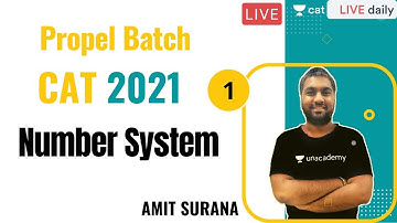 Propel Batch - CAT 2021 | Quantitative Ability | Number System - 1 | Amit Surana