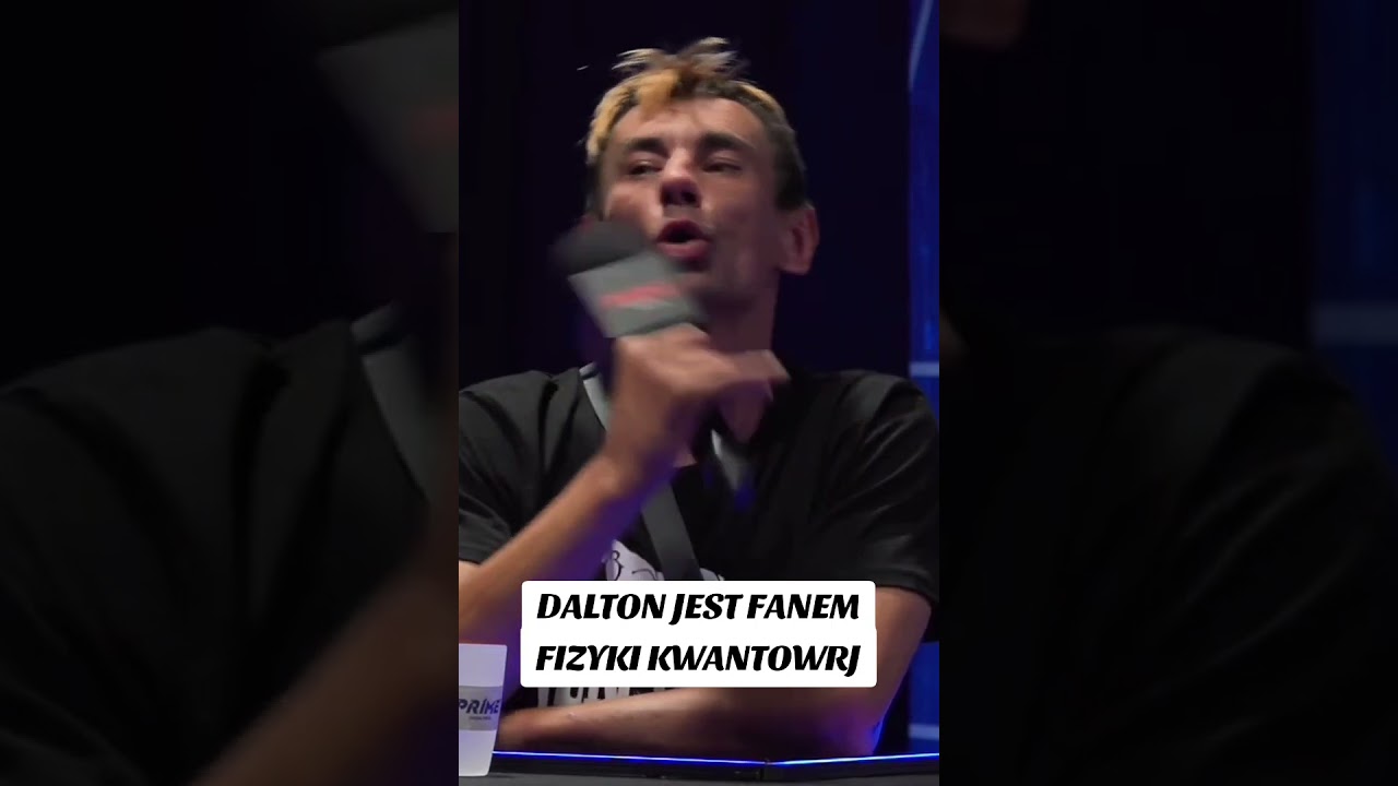 Dalton jest fanem fizyki kwantowej 