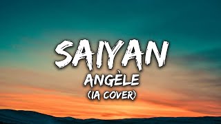 Angèle - Saiyan (Paroles) | IA COVER Resimi