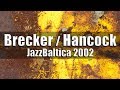 Capture de la vidéo Michael Brecker, Herbie Hancock, Roy Hargrove "Directions In Music" - Jazzbaltica 2002