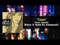 Town / DJ Kawasaki Black &amp; Gold / Japanese Deep House &amp; Jazzdance