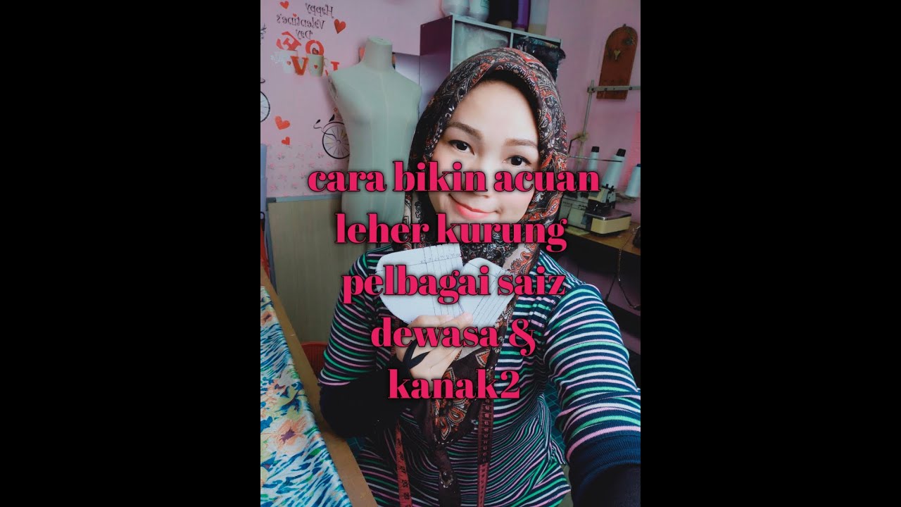 cara buat acuan leher kurung pelbagai saiz dewasa & kanak2..