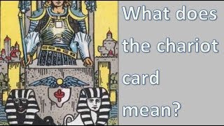Tarot meanings - What does the Chariot card mean?