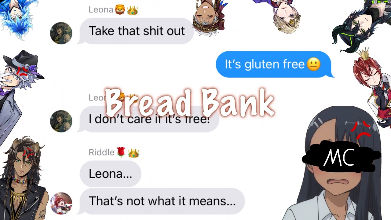 •Twisted Wonderland Script Prank• [Bread Bank] I’m Not Getting Paid Enough For This Shit…