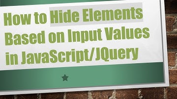 How to Hide Elements Based on Input Values in JavaScript/JQuery
