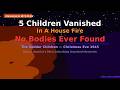 5 Children Vanished In A House Fire — But No Bodies Were Ever Found | The Sodder Children