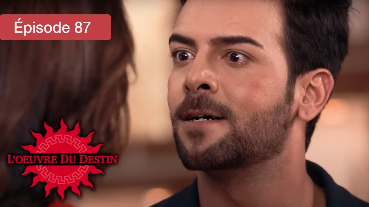 L’Œuvre du Destin - Ep 87 - Quand l’amour défie le sort - Série en français - HD