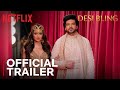 Desi Bling | Official Trailer | Tejasswi Prakash & Karan Kundra | Netflix India
