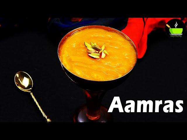 Aamras Recipe | How To Make Aamras | Aamras Puri | Aam Ras | Mango Puree Recipe | Gujarati Aamras | She Cooks