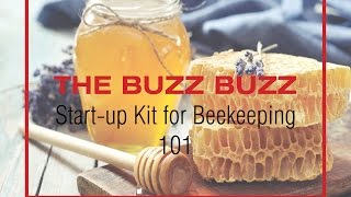 THE BUZZ BUZZ:  [Clip1/10] The Startup Kit for Beekeeping 101