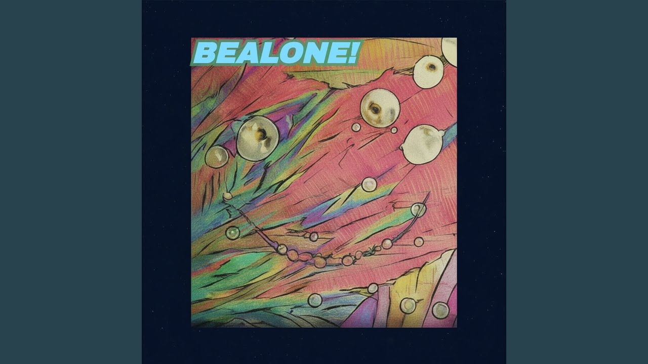 Watch BEALONE! on YouTube Watch BEALONE! on YouTube