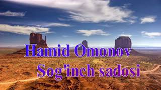 Hamid Omonov   Sog'inch sadosi