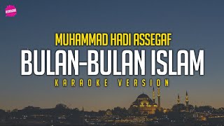 Muhammad Hadi Assegaf - Bulan Bulan Islam (Karaoke Version)
