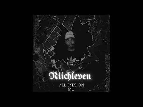 Riichleven - All Eyes On Me [Official Audio]