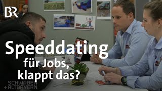 In zehn Minuten zum neuen Mitarbeiter  so geht ein JobSpeedDating | Schwaben + Altbayern | BR