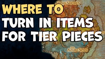 Where to turn in items for Tier Pieces WoW Dragonflight