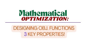 3 Essential Properties Every Objective Function Must Have for Optimization