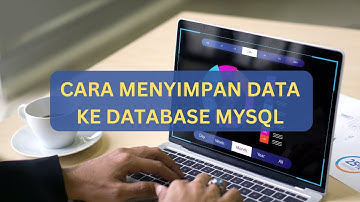 BELAJAR PHP DAN MYSQL DASAR   CARA MENYIMPAN DATA DI DATABASE
