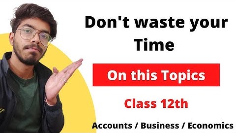 Deleted syllabus ? CBSE Class 12th Term 2 syllabus | Accounts | Business studies | Economics