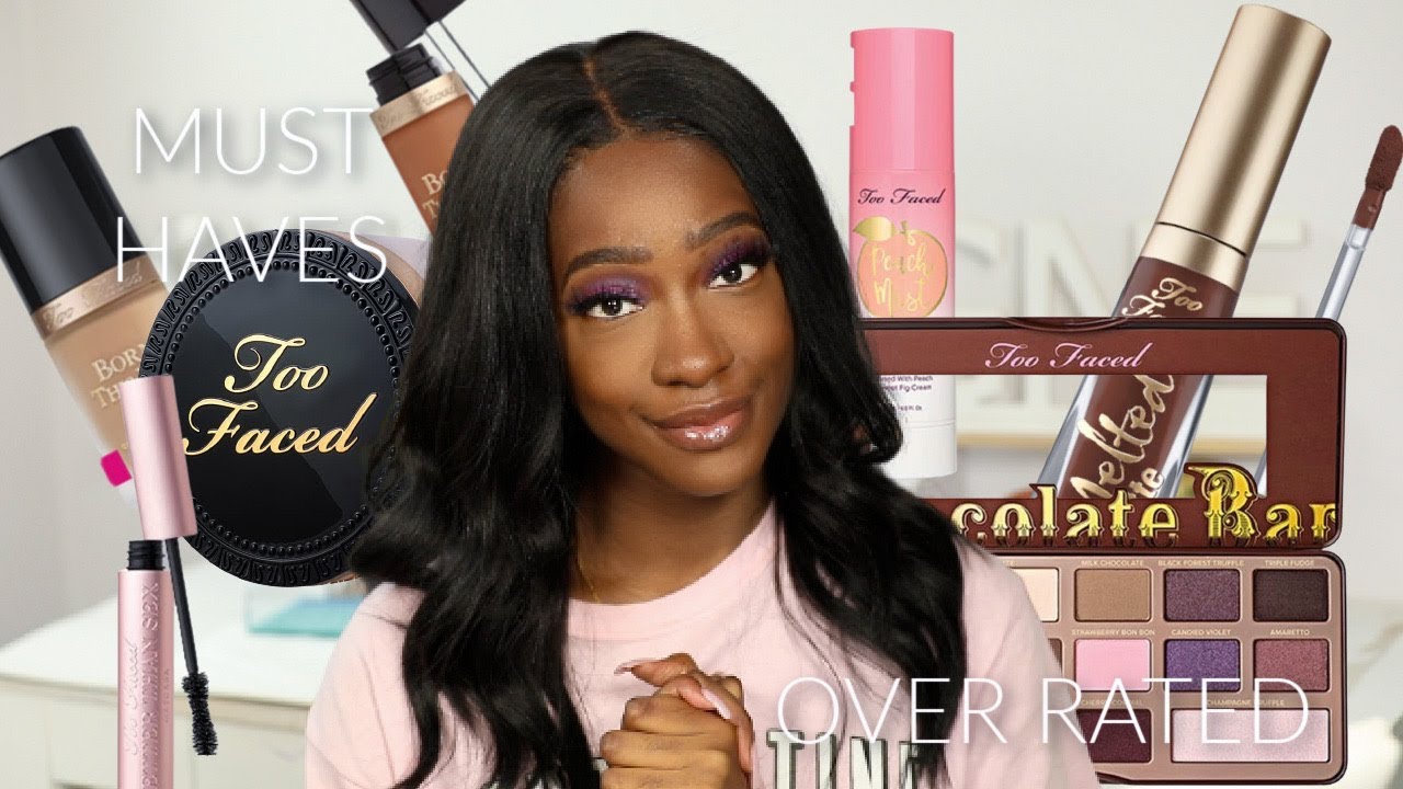The Best & Worst Products Too Faced Ever Released ... Someone Had To Say It l Too Much Mouth