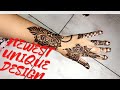 Newest best unique henna mehndi  latest hina ya mikono