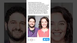 Dustin Moskovitz & Cari TunaFormer Facebook co‑founder Dustin Moskovitz and his wife Cari Tuna are
