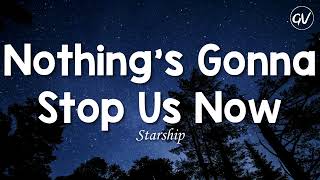Starship - Nothing's Gonna Stop Us Now [Lyrics] by GlyphoricVibes 41,348 views 4 months ago 4 minutes, 31 seconds