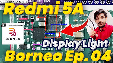 Redmi 5A Display Light Solution Diagram | Redmi 5A No Light Diagram | Borneo Ep.04 |Mobile Solution