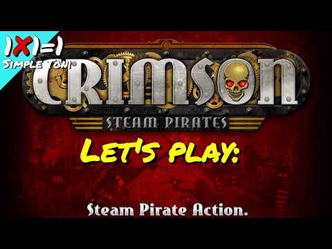 Let's Play: Crimson Steam Pirates