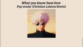 [แปลไทย/thaisub] What you know bout love - Pop smoke (cover - Christian Lalama Remix)