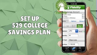 HOW TO SET UP A FIDELITY 529 COLLEGE SAVINGS PLAN