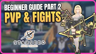 BEGINNERS GUIDE PART 2 - FIGHT MECHANICS & PVP - Starseed Asnia Trigger