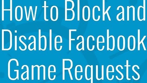 Finally! How to Block Facebook Game Requests