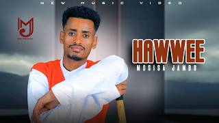 Mosisa Jambo Hawwee New Ethiopian Oromo  2026