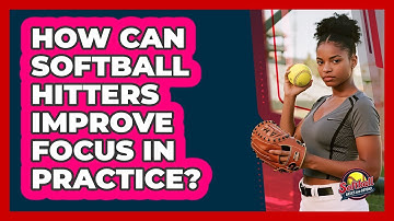 How Can Softball Hitters Improve Focus In Practice? - Softball Basics and Beyond