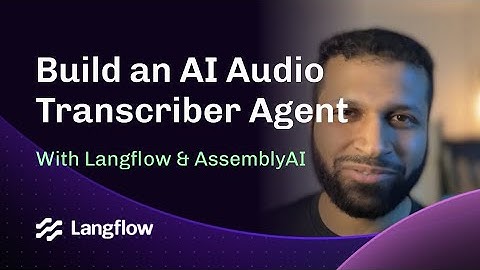 Build an AI-Powered Audio Transcriber with Langflow
