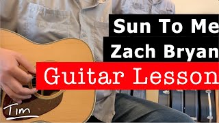 Zach Bryan Sun To Me Guitar Lesson, Chords, and Tutorial
