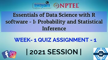 Essentials of Data Science With R Software - 1: Probability and Statistical Inference NPTEL Week 1