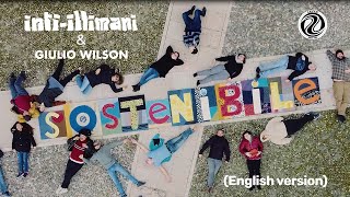 Inti-Illimani &amp; Giulio Wilson - Sostenibile (Spanish Version) (Official Video)