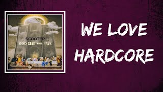 Dimitri Vegas &amp; Like Mike &amp; Scooter - We Love Hardcore (Lyrics)