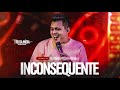 INCONSEQUENTE - VITOR FERNANDES