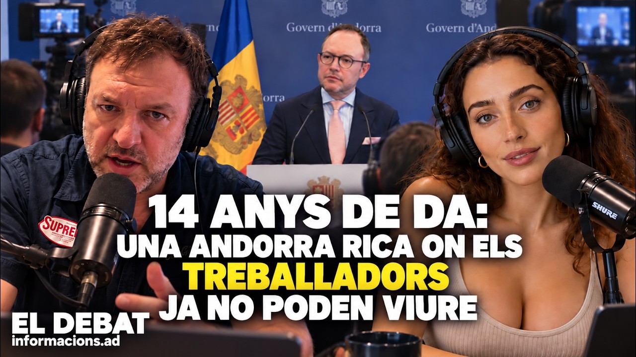 14 ANYS DE DA: UNA ANDORRA RICA ON ELS TREBALLADORS JA NO PODEN VIURE