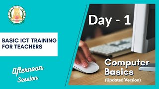 Day - 1 / Basic ICT Training / Topic: Computer Basics / Afternoon Session