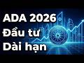 Vì Sao Nhà Đầu Tư Âm Thầm Tích Lũy ADA? ADA Là Gì? ADA Có Phải Cơ Hội Đầu Tư Dài Hạn Crypto_phuocba