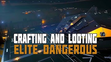 Elite: Dangerous - The Engineers - Crafting and Looting (plus FSD Range Upgrades)