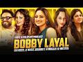 BOBBY LAYAL RAW AND REAL PODCAST @ShalluNishaPodcast