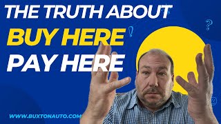The Truth about Buy Here Pay Here car dealerships and why it costs!